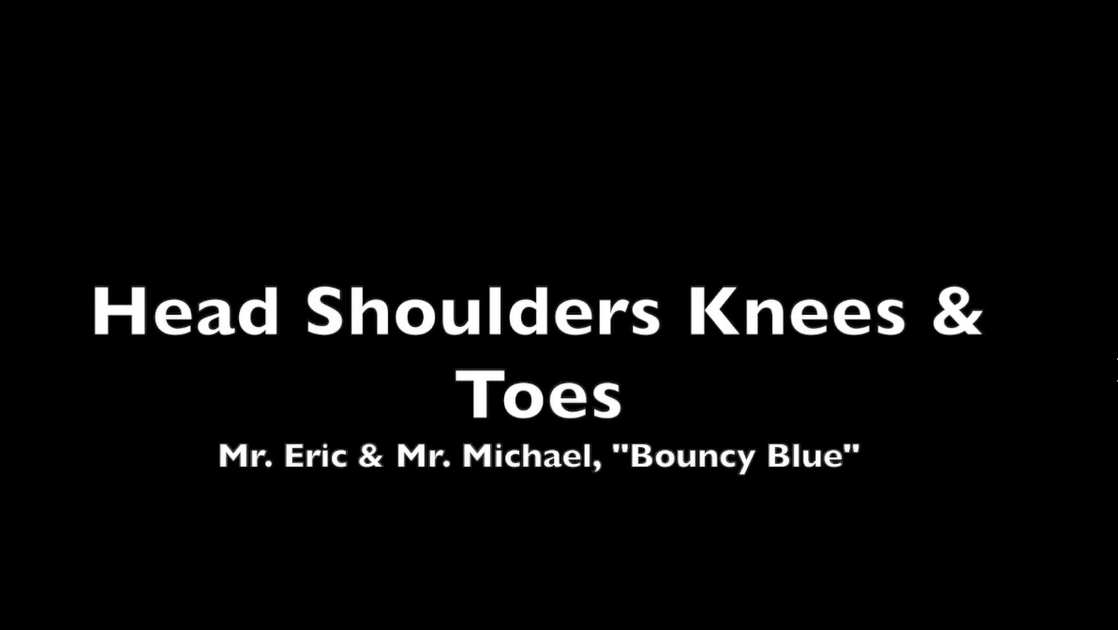 Head Shoulders Knees & Toes